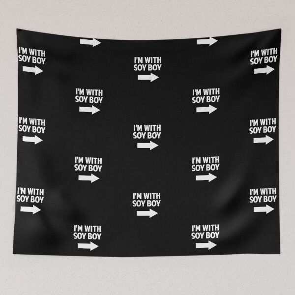 Item preview, I'm With Soy Boy designed and sold by twHistory.
