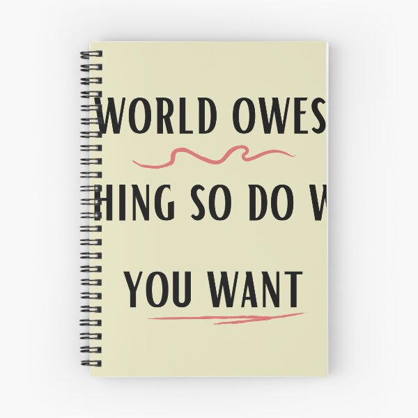 Item preview, The world owes you nothing so do what you want designed and sold by Bap-tiste.