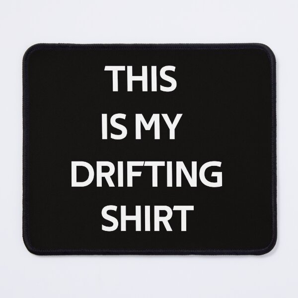 Item preview, This Is My Drifting Shirt designed and sold by rachidhaz.