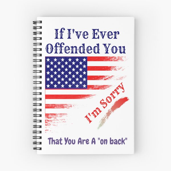 Item preview, If I've Ever Offended You I'm Sorry That You Are A "on back" designed and sold by Ayoub bry.