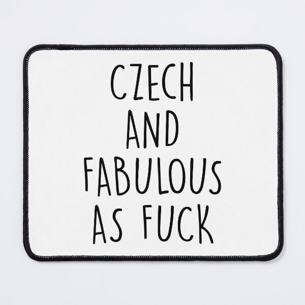 Item preview, Czech and fabulous as fuck designed and sold by KMIKBAL7.
