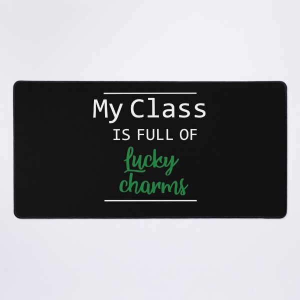 Item preview, My Class is full of Lucky Charms designed and sold by MrAbde.