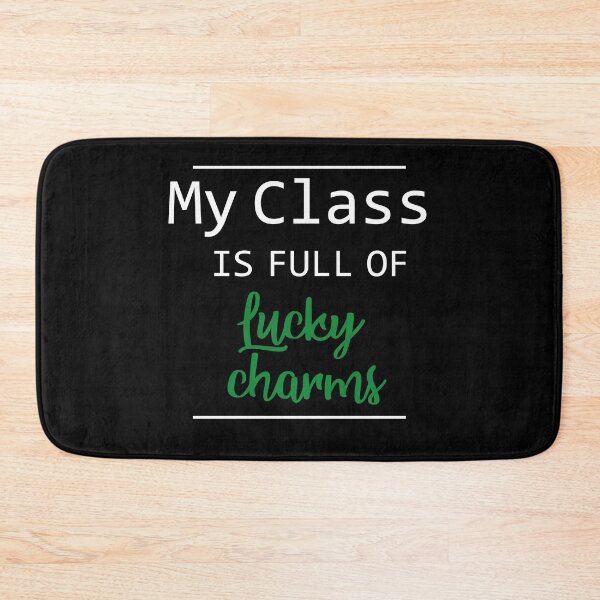 Item preview, My Class is full of Lucky Charms designed and sold by MrAbde.