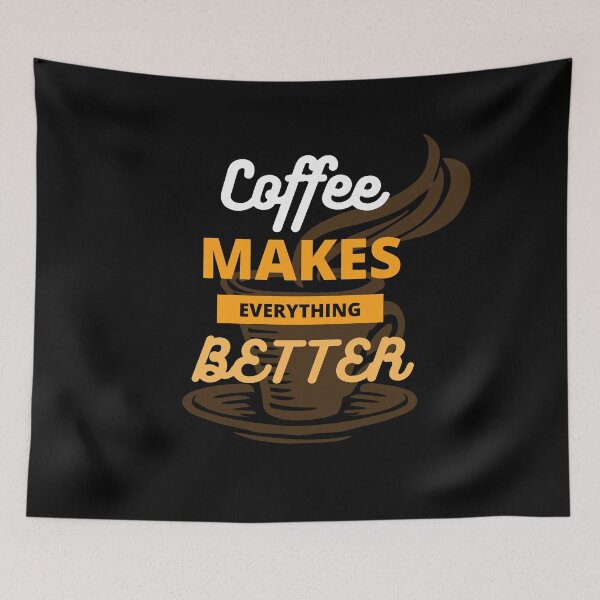 Item preview, Coffee makes everything better designed and sold by Ishtamari.