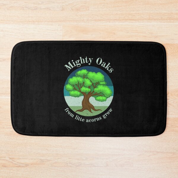Item preview, Mighty Oaks From Little Acorns Grow designed and sold by Einstein12345.