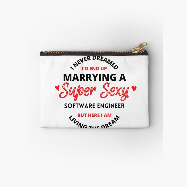 Item preview, I never dreamed i'd end up marrying a super sexy Software engineer designed and sold by digoarpi.
