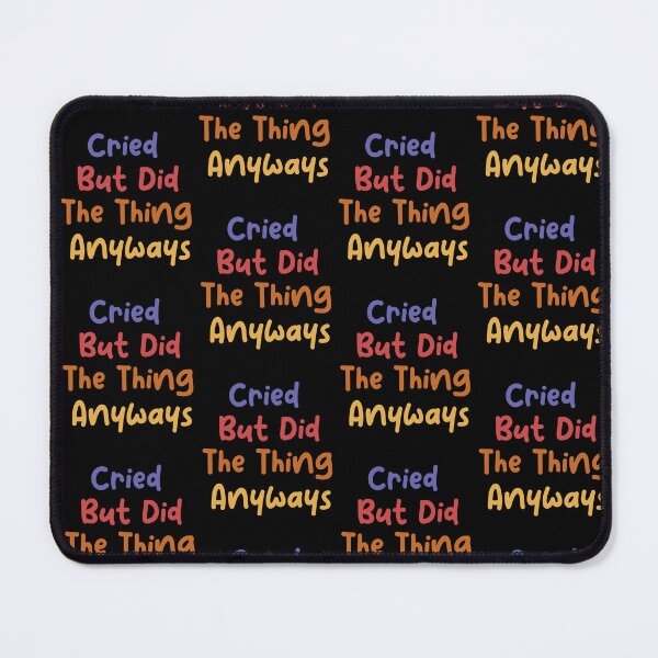 Item preview, Cried But Did The Thing Funny Colorful Cute Gift Cool Text Design Unisex designed and sold by pedrored369.