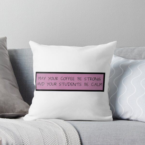 Item preview, May Your Coffee Be Strong And Your Students Be Calm designed and sold by HappyTeesCie Shop.