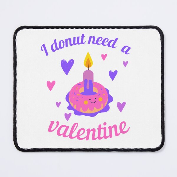 Item preview, Funny I Donut Need A Valentine designed and sold by tark6.