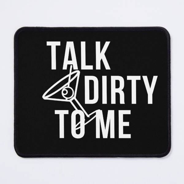 Item preview, Talk Dirty to Me. martini designed and sold by SusySell.