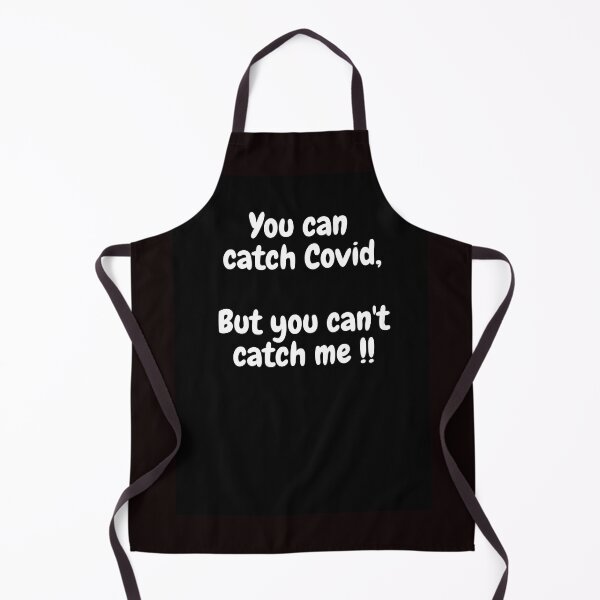 Item preview, You Can Catch Covid, But Not ME!! designed and sold by RunningJoke.