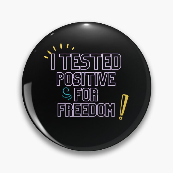 Item preview, I tested positive for freedom designed and sold by BeccaKenDesigns.