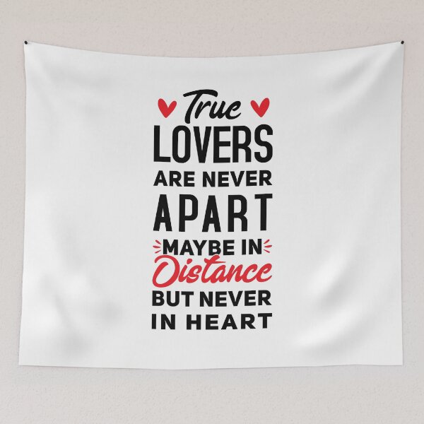 Item preview, True Lovers Are Never Apart Maybe In Distance But Never In Heart - Long Distance Love designed and sold by T-shirt For You.