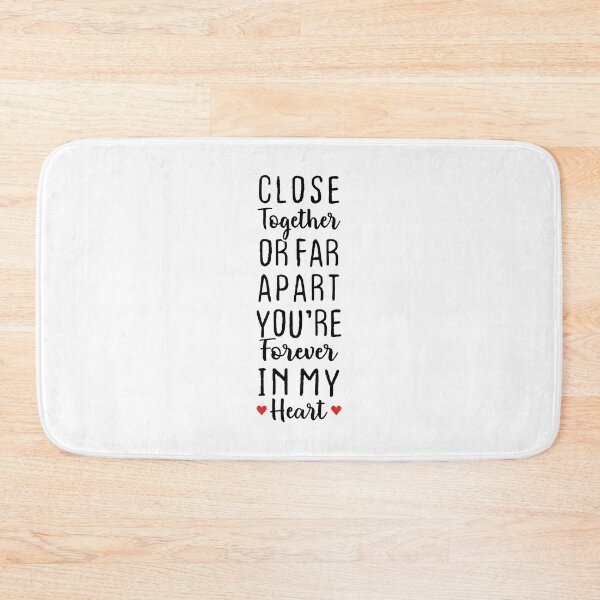 Item preview, Close Together Or Far Apart You're Forever In My Heart - Long Distance Love designed and sold by T-shirt For You.