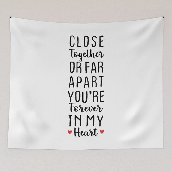 Item preview, Close Together Or Far Apart You're Forever In My Heart - Long Distance Love designed and sold by T-shirt For You.