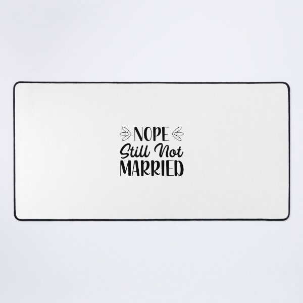 Item preview, Nope Still Not Married ,funny Galentines Gang,Galentines Day Squad designed and sold by Alan-NY.