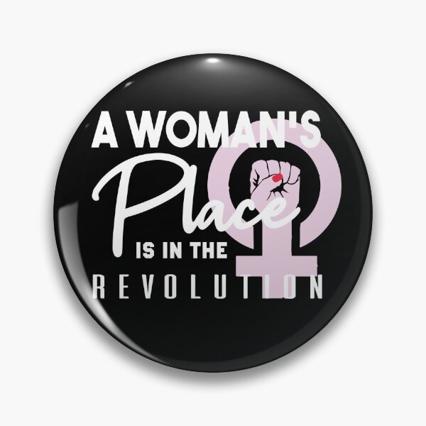 Item preview,  A Woman's Place Is In The Revolution - Feminist, Resistance, Protest, Socialist designed and sold by Mer Yem.