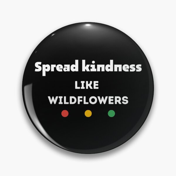 Item preview, Funny Kindness Quotes,Spread Kindness Like Wildflowers,kindness Day designed and sold by behappysiempre.