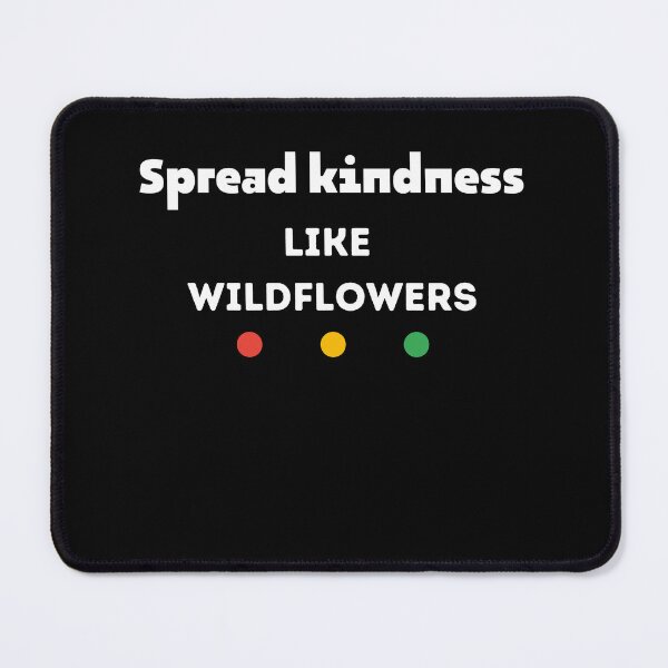 Item preview, Funny Kindness Quotes,Spread Kindness Like Wildflowers,kindness Day designed and sold by behappysiempre.