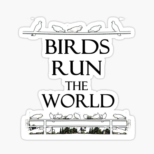 Item preview, (BIRDS) RUN THE WORLD designed and sold by Eli Jace.