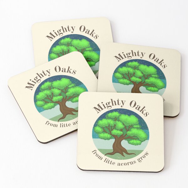 Item preview, Mighty Oaks From Little Acorns Grow - Inspirational Quotes designed and sold by Einstein12345.