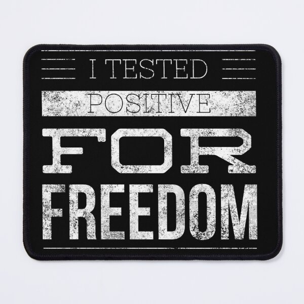 Item preview, I tested positive for freedom designed and sold by Letters-Art.