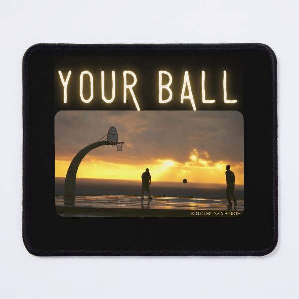 Item preview, Your Ball designed and sold by ODesignsNShirts.