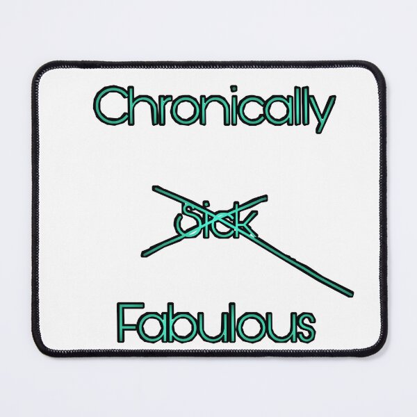 Item preview, Chronically (Sick) Fabulous designed and sold by ParaGraphix.