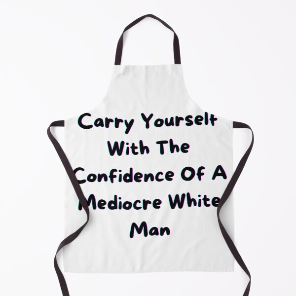 Item preview, Carry Yourself with the confidence of a Mediocre white man,shirt  designed and sold by dirlkhiat.