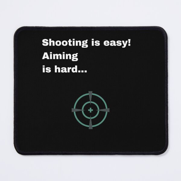 Item preview, Shooting is easy!  designed and sold by Thorn & Ember.