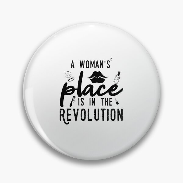 Item preview,   A Woman's Place Is In The Revolution - Feminist, Resistance, Protest, Socialist designed and sold by Mer Yem.