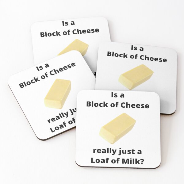Item preview, Is a Block of Cheese Really Just a Loaf of Milk? designed and sold by Javamba.