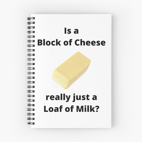 Item preview, Is a Block of Cheese Really Just a Loaf of Milk? designed and sold by Javamba.