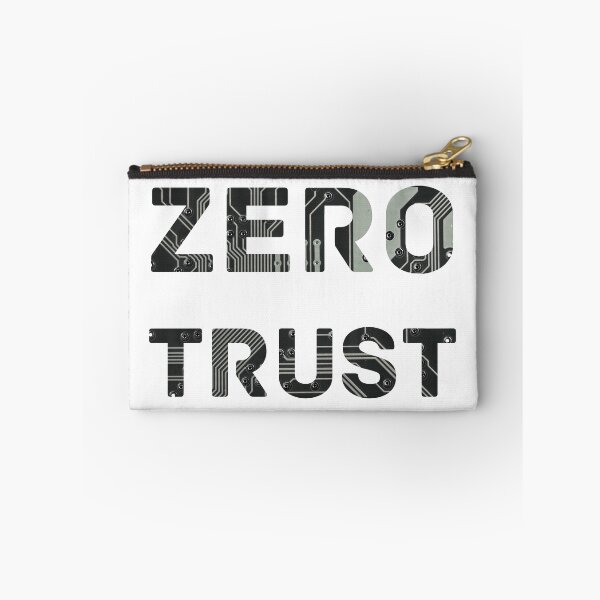 Item preview, Zero Trust designed and sold by CremeDeLaMemes.