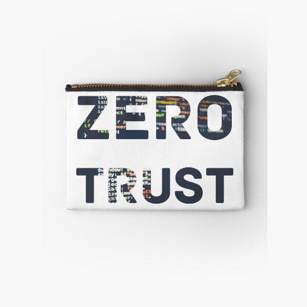 Item preview, Zero Trust designed and sold by CremeDeLaMemes.