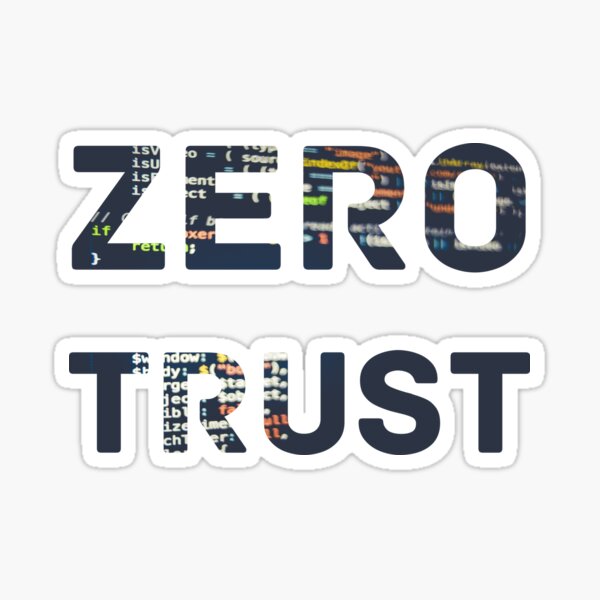 Item preview, Zero Trust designed and sold by CremeDeLaMemes.