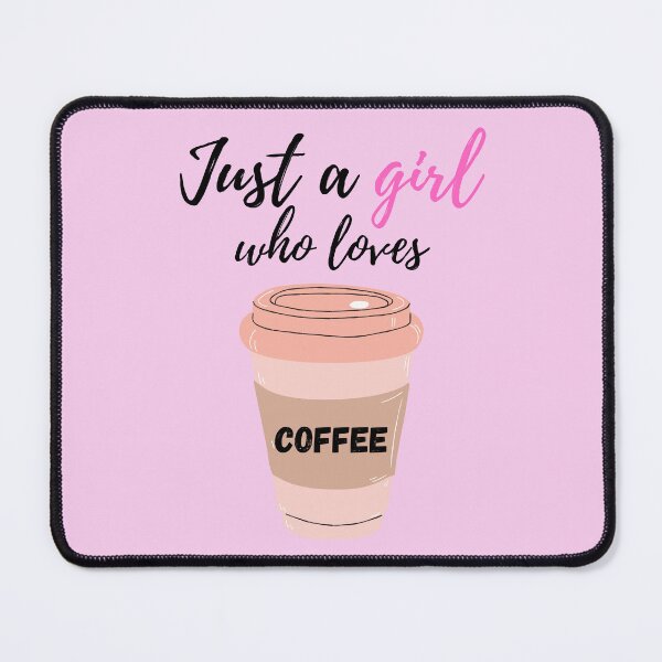 Item preview, Just A Girl Who Loves Coffee designed and sold by surprise-to-me.