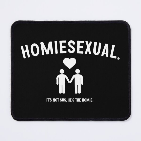 Item preview, Homiesexual designed and sold by Pandzas.