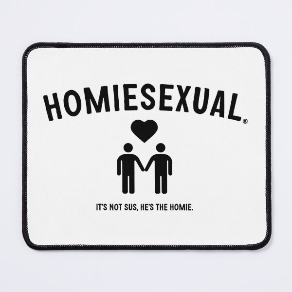 Item preview, Homiesexual designed and sold by Pandzas.