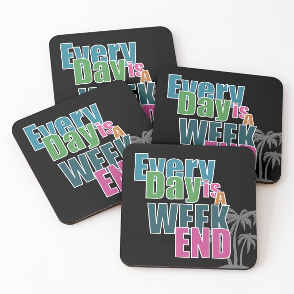 Item preview, Everyday is a Weekend, Every Day Is A Weekend, Retirement designed and sold by fairy-taler.