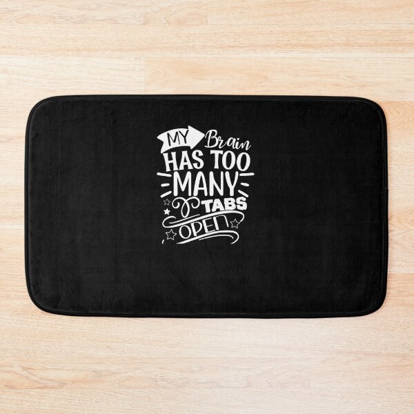 Item preview, My Brain Has Too Many Tabs Open Funny designed and sold by bitstudio.