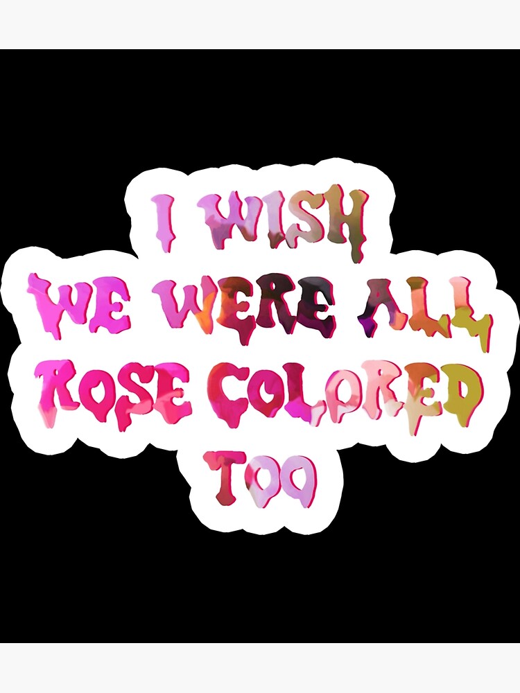 all-rose-colored-too-sticker-photographic-print-for-sale-by