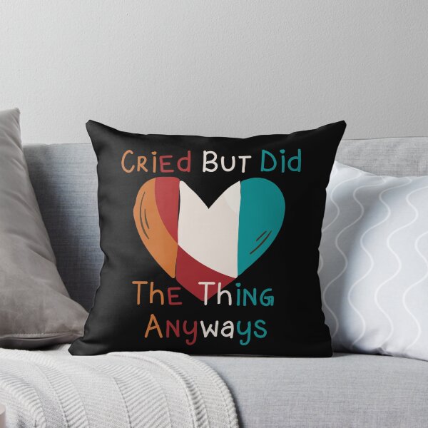 Item preview, Cried But Did The Thing Funny Sweet Golorful Gift Cute Heart Text Design Unisex designed and sold by pedrored369.