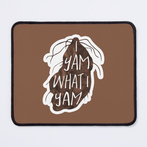 Item preview, I YAM what I YAM - Pun designed and sold by hitechmom.