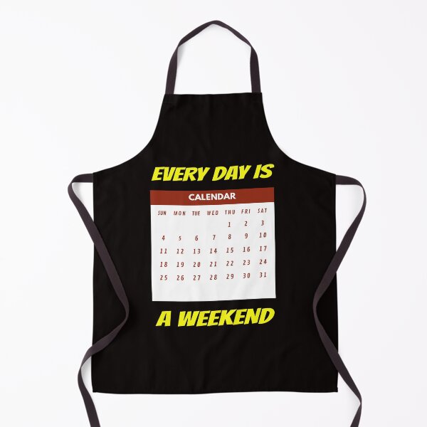 Item preview, Every Day is A Weekend designed and sold by rayhanzo18.