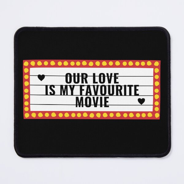 Item preview, Our love is my favorite movie designed and sold by Patacona ★★★★★.