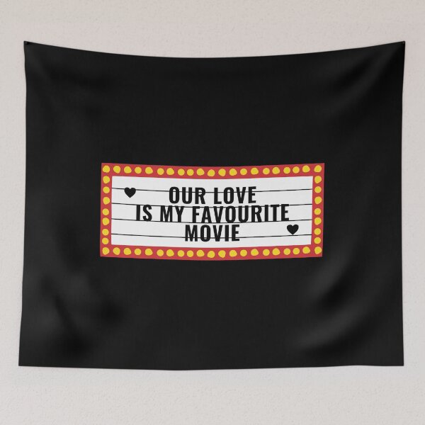 Item preview, Our love is my favorite movie designed and sold by Patacona ★★★★★.
