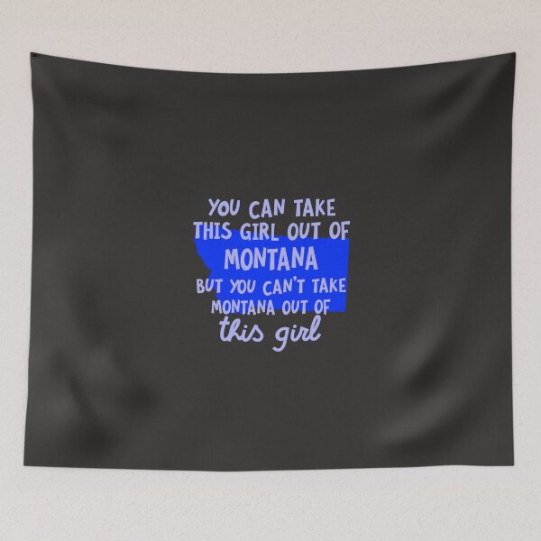 Item preview, You Can Take This Girl Out Of Montana designed and sold by AlwaysAwesome.