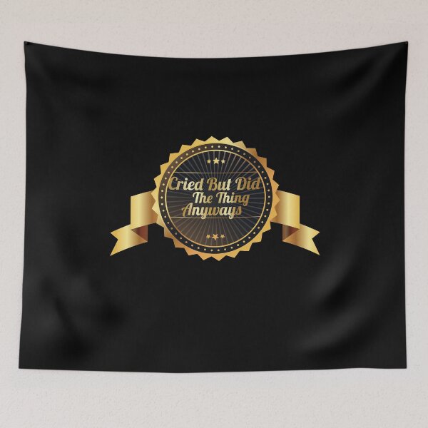 Item preview, Cried But Did The Thing Funny Memes Gold Gradient Award Gift Gold Brilliant Design Unisex designed and sold by pedrored369.