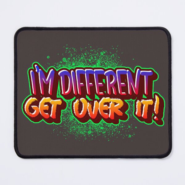 Item preview, I'm Different, get over it! designed and sold by Dumelang.